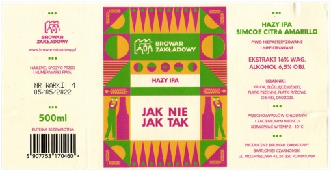 Browar Zakładowy (2022): Jak Nie Jak Tak - Hazy India Pale Ale